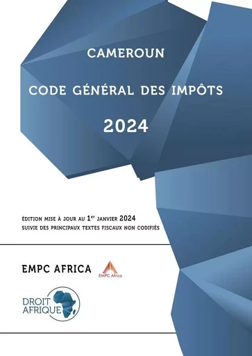 Cameroun - Code général des impôts 2024 -  Droit Afrique - DROIT AFRIQUE