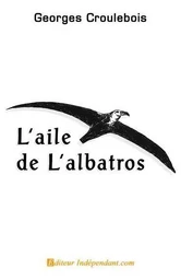 L'aile de l'albatros,   récompensé par une médaille de l'académie de marine en 2007