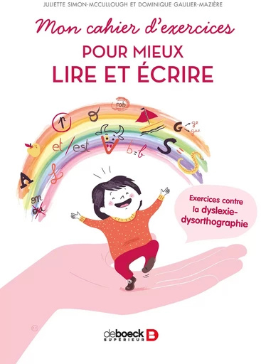 Mon cahier d'exercices pour mieux lire et écrire - Dominique Gaulier Maziere, Jacqueline Simon-Mc Cullough - DE BOECK SUP