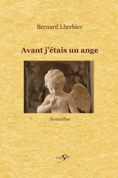 AVANT J'ETAIS UN ANGE