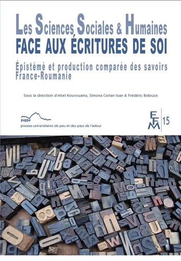 LES SCIENCES SOCIALES & HUMAINES FACE AUX ECRITURES DE SOI -  - PU PAU