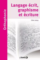 Langage écrit, graphisme et écriture