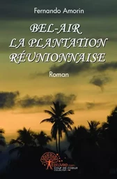 Bel air, la plantation réunionnaise