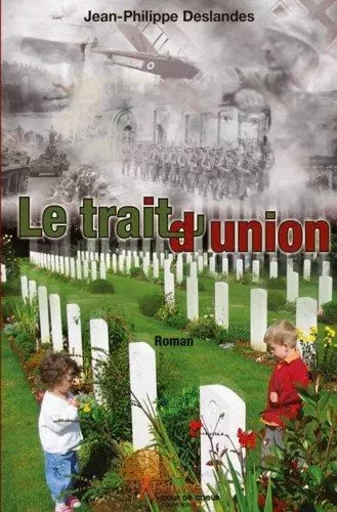 Le trait d'union - Jean-Philippe Deslandes - EDILIVRE