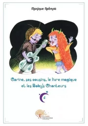 Carine, ses cousins, le livre magique et les baby's chanteurs