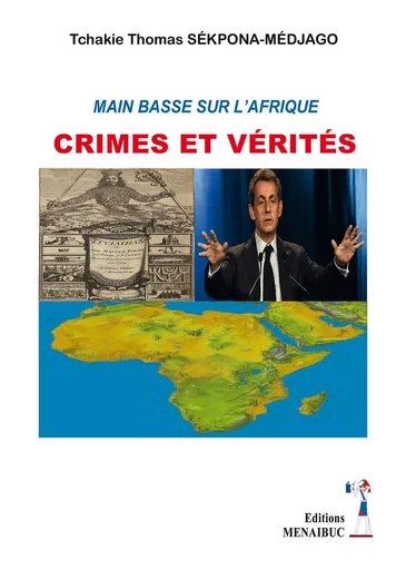 MAIN BASSE SUR L'AFRIQUE - Tchakie Thomas Sékpona-Médjago - MENAIBUC