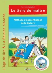 METHODE D'APPRENTISSAGE DE LA LECTURE, L'AGE DE LIRE, LIVRE DU MAITRE