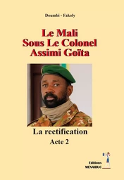 Le Mali Sous Le Colonel Assimi  Goïta