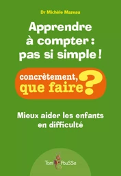 Apprendre à compter, pas si simple ! - [mieux aider les enfants en difficulté]