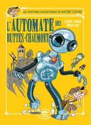 Les Aventures Fantastiques de Sacré-Coeur (vol.11) : L'Automate des Buttes-Chaumont