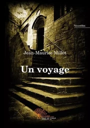 Un voyage et autres nouvelles