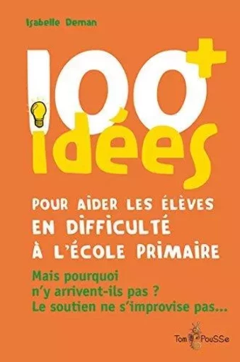 100+ idées pour aider les élèves en difficulté à l'école primaire -  - TOM POUSSE