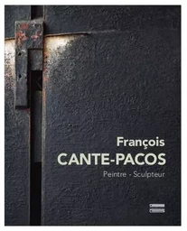 François Cante Pacos, peintre, sculpteur