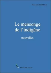 Le mensonge de l'indigene