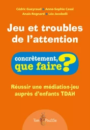 JEU ET TROUBLES DE L'ATTENTION