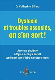 Dyslexie et troubles associés, on s'en sort !