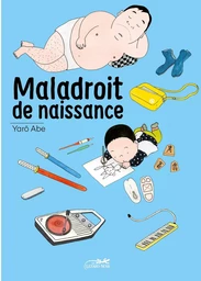 Maladroit de naissance