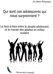 Qui sont ces adolescents qui nous surprennent?