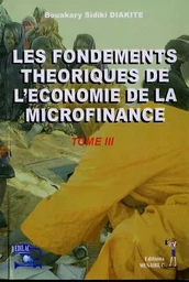 Les fondements theoriques de l'économie de la microfinance tome3