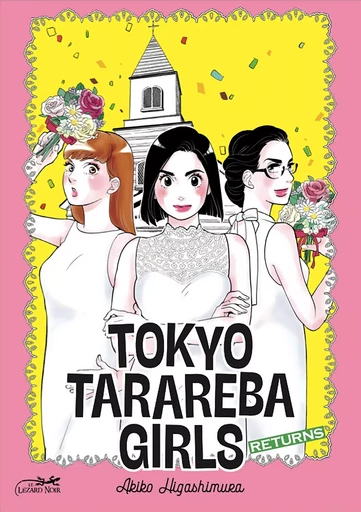 Tokyo Tarareba Girls Returns - Akiko Higashimura - LEZARD NOIR