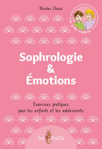 SOPHROLOGIE &AMP. EMOTIONS -  CHAZE NICOLAS - TOM POUSSE