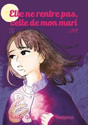 Elle ne rentre pas, celle de mon mari vol.3