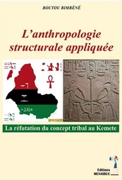 L'anthropologie appliquée, la réfutation du concept tribal au Kemete