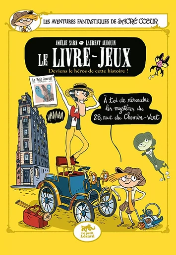 Les Aventures Fantastiques de Sacré-Coeur : Le Livre-Jeux - Laurent Audouin - PETIT LEZARD