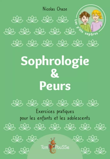 SOPHROLOGIE &AMP. PEURS -  CHAZE NICOLAS - TOM POUSSE