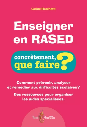 ENSEIGNER EN RASED -  FIACCHETTI CARINE - TOM POUSSE