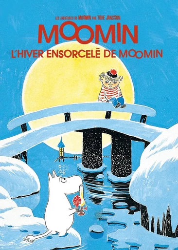 LES AVENTURES DE MOOMIN (vol.6) : L'hiver ensorcelé de Moomin - Tove Jansson - LEZARD NOIR