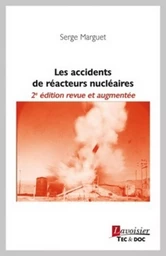 Les accidents de réacteurs nucléaires (2° Éd.)