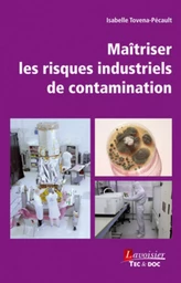 Maîtriser les risques industriels de contamination