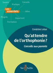 QU'ATTENDRE DE L'ORTHOPHONIE ?