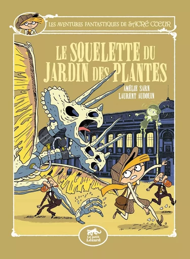 Les Aventures Fantastiques de Sacré-Coeur (vol.8) : Le Squelette du Jardin des Plantes -  - PETIT LEZARD