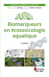 Biomarqueurs en écotoxicologie aquatique (2° Ed.)