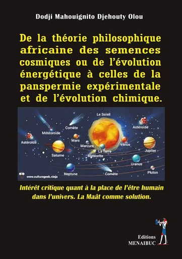 De la théorie philosophique africaine des semences cosmiques ou de l’évolution énergétique à celles - DJEHOUTY OLOU DODJI MAHOUIGNITO - MENAIBUC