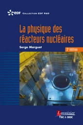 La physique des réacteurs nucléaires (3° Éd.)