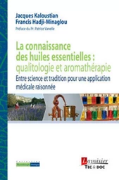 La connaissance des huiles essentielles : qualitologie et aromathérapie