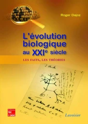 L'évolution biologique au XXIe siècle : les faits, les théories