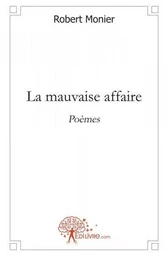 La mauvaise affaire