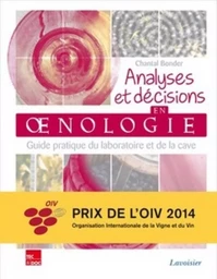 Analyses et décisions en oenologie - Guide pratique du laboratoire et de la cave