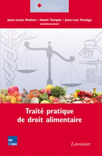 Traité pratique de droit alimentaire - Jean-Luc VIRUÉGA, Henri Temple, Jean-Louis MULTON - TEC ET DOC