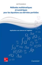 Méthodes mathématiques et numériques pour les équations aux dérivées partielles. Applications aux sciences de l'ingénieur