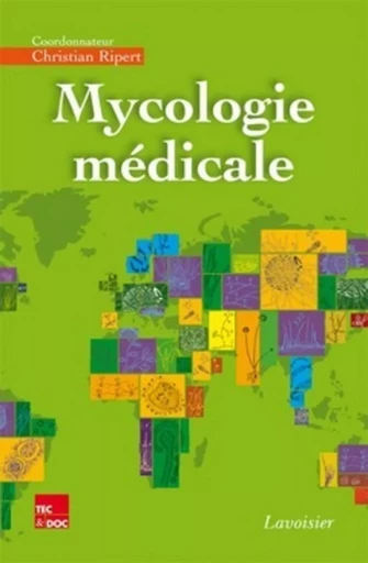 Mycologie médicale - Christian RIPERT - TEC ET DOC