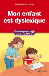 Mon enfant est dyslexique