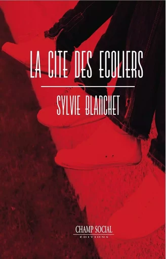 La Cite Des Ecoliers - Sylvie Blanchet - CHAMP SOCIAL