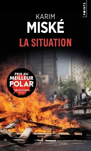 La Situation - Karim Miské - POINTS EDITIONS