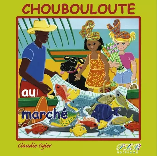 CHOUBOULOUTE AU MARCHE -  Ogier - PLB