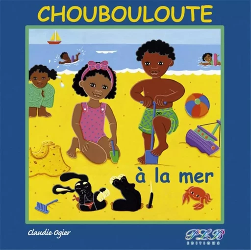 Choubouloute à la mer -  - PLB